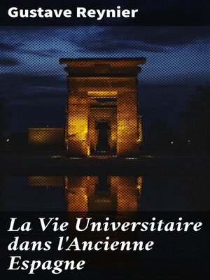 cover image of La Vie Universitaire dans l'Ancienne Espagne